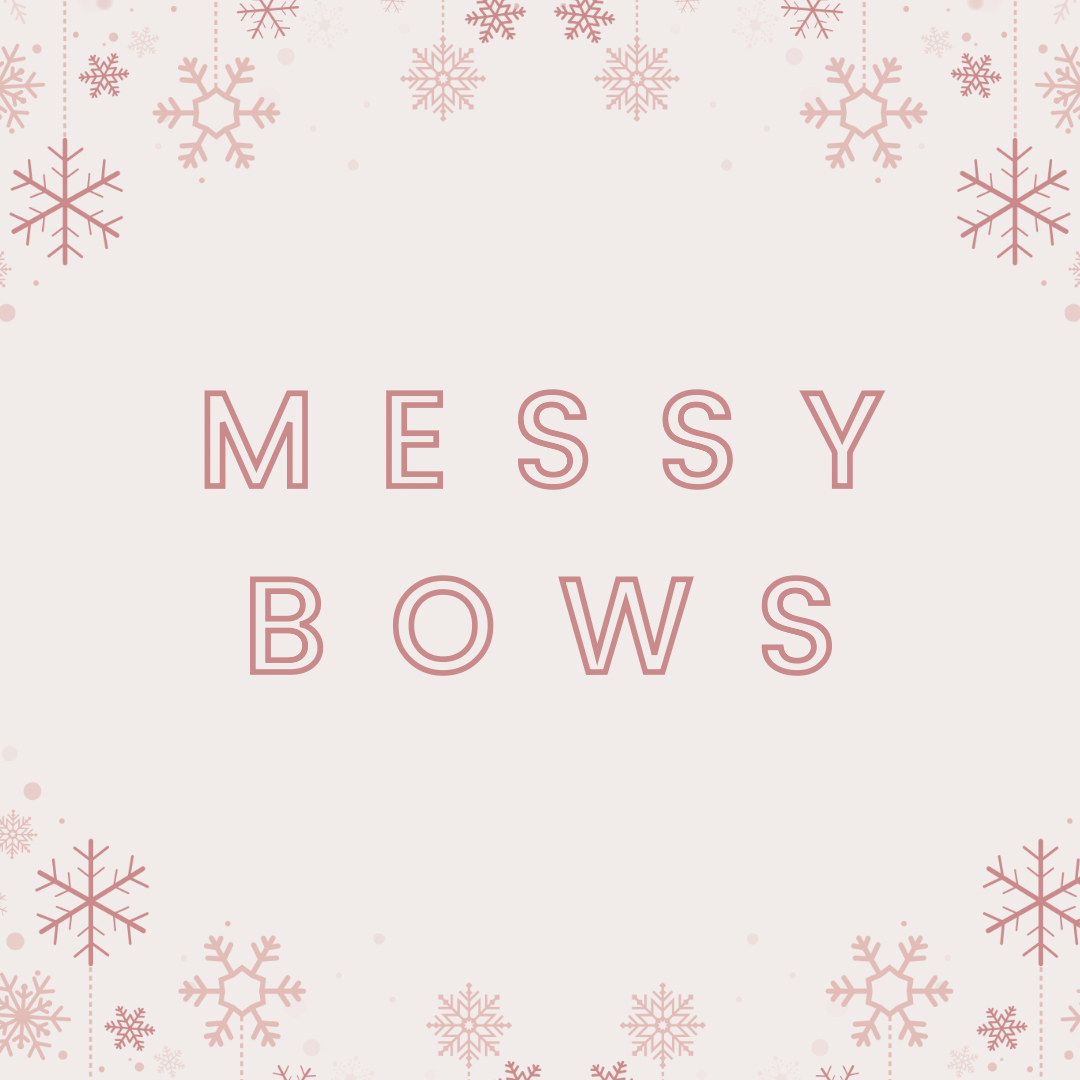 Messy Bows