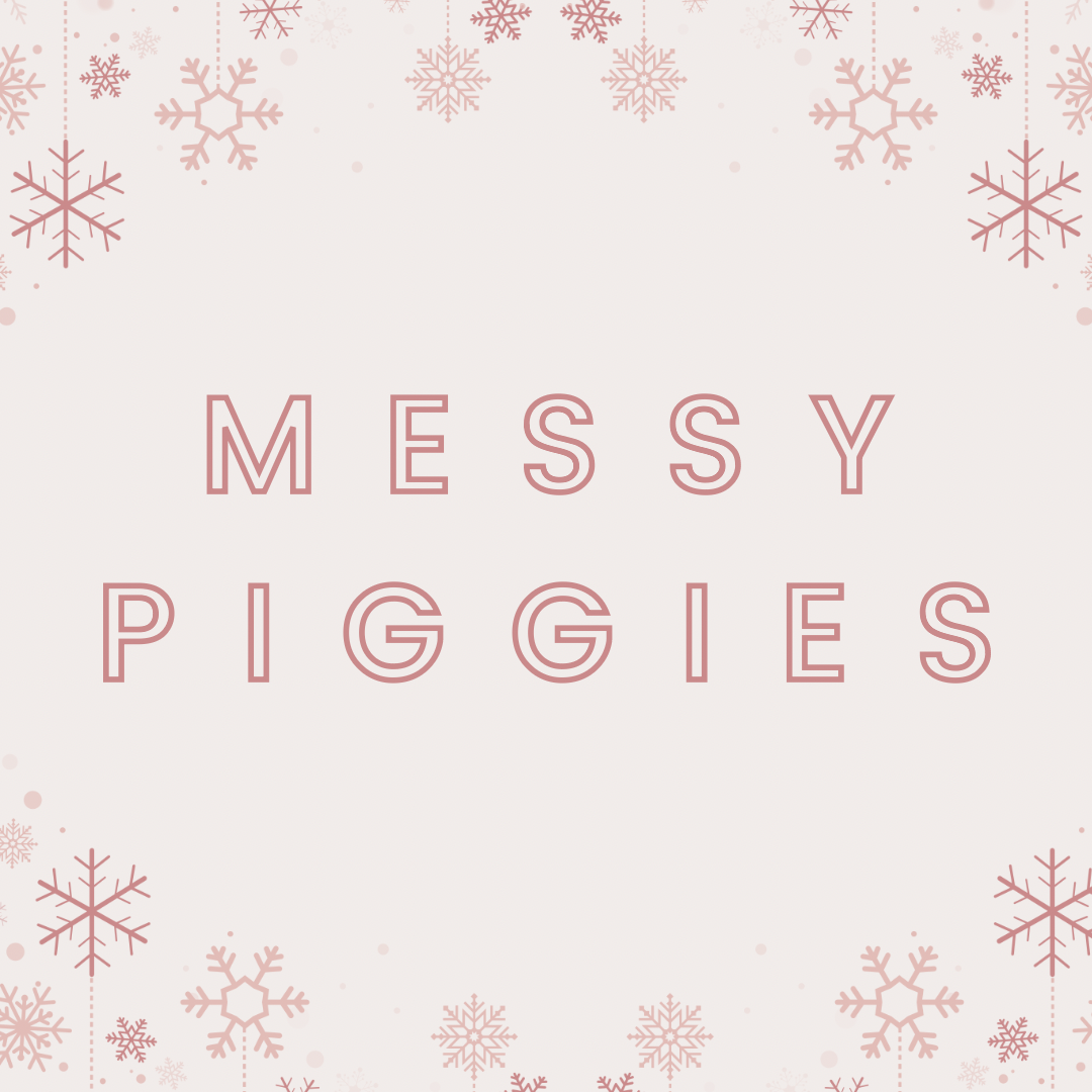 Messy Piggies